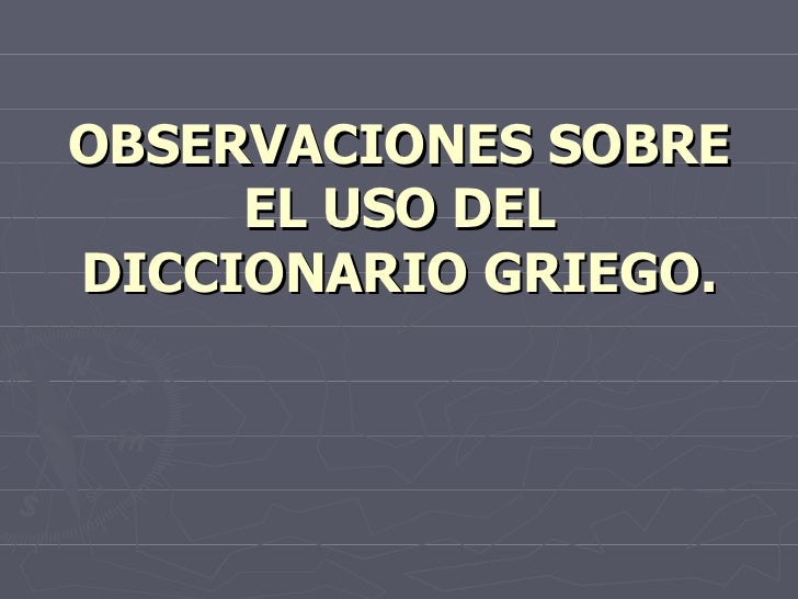DICCIONARIO EN GRIEGO diccionario en griego: