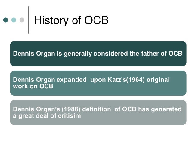 ocb organizational citizenship behavior How organizational citizenship behavior impacts companies how organizational citizenship behavior impacts companies written by oana florea on june 16, 2015 the more committed to the labor union an employee is, the less likely is to exhibit ocb at organizational level. ocb organizational citizenship behavior How organizational citizenship behavior impacts companies how organizational citizenship behavior impacts companies written by oana florea on june 16, 2015 the more committed to the labor union an employee is, the less likely is to exhibit ocb at organizational level.