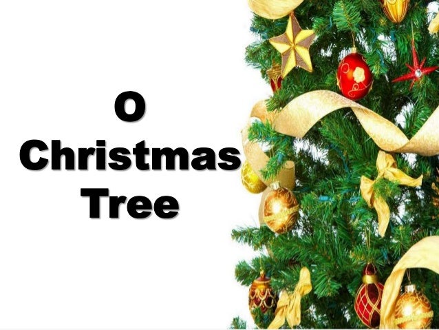 o christmas tree o christmas tree