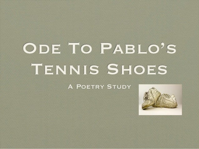 What Is Ode To Pablo S Tennis Shoes About What Is Ode To Pablo S Tennis Shoes About