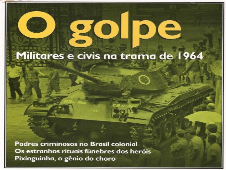 Esse Texto Destaca O Contexto Do Golpe De 1964 Através