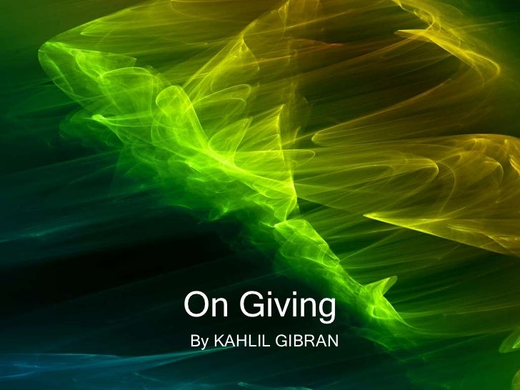 On GivingBy KAHLIL GIBRAN 