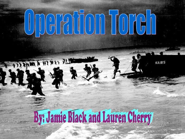 Operation Torch Power Point