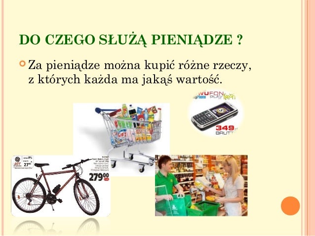Znalezione obrazy dla zapytania do czego służą  pieniądze