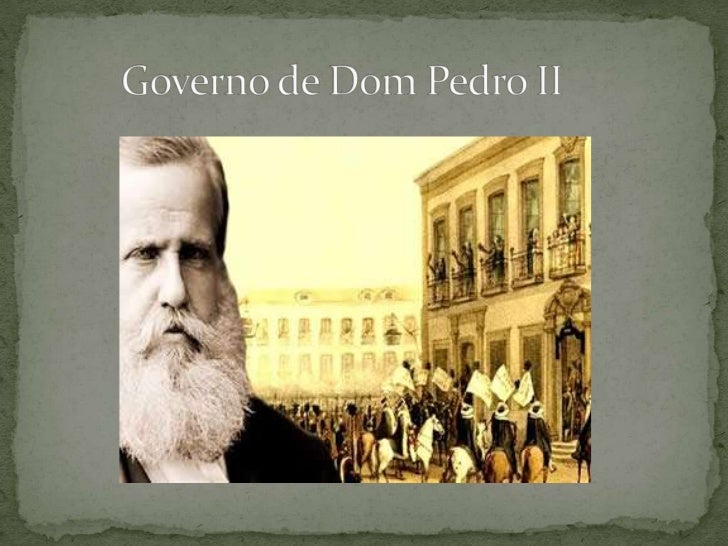 Principais Acontecimentos Do Governo De Dom Pedro 2