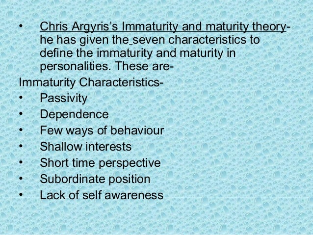 Chris argyris immaturity maturity theory ppt