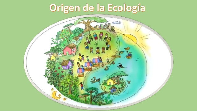 Resultado de imagen para ORIGENES DE LA ECOLOGIA