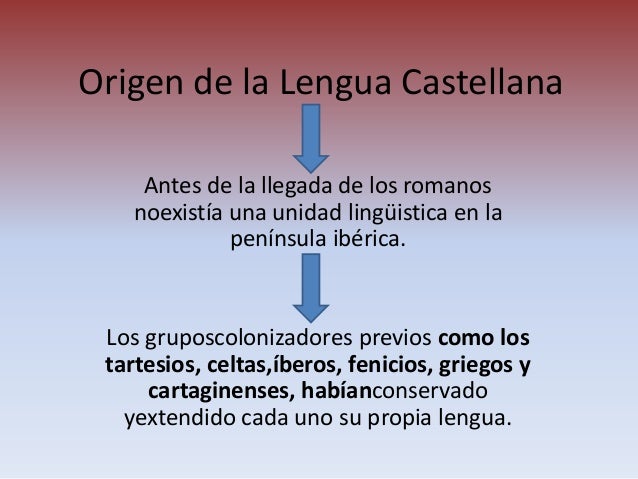 EL ORIGEN DE LA LENGUA ESPANOLA el origen de la lengua espanola: