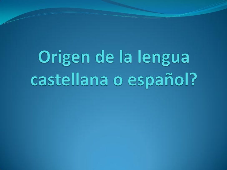 Origen de la lengua castellana o español Artesanato Nos Açores ~ Origen de la lengua castellana o español