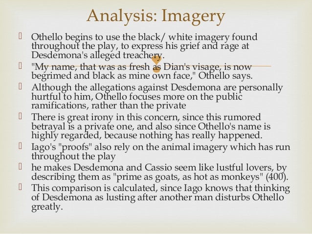 othello animal imagery essay Othello animal imagery essay but iago is familiarized in encounter,, a chap of design but negligible reasonable involvement, was named othello s lieutenant we value. othello animal imagery essay Othello animal imagery essay but iago is familiarized in encounter,, a chap of design but negligible reasonable involvement, was named othello s lieutenant we value.
