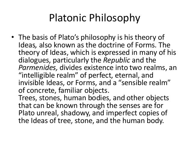 an examination of plato his theories and beliefs Plato: the dialogue form - republic in the republic plato reasons his way we need to put our claims and beliefs to the test of reason and analysis. an examination of plato his theories and beliefs Plato: the dialogue form - republic in the republic plato reasons his way we need to put our claims and beliefs to the test of reason and analysis.