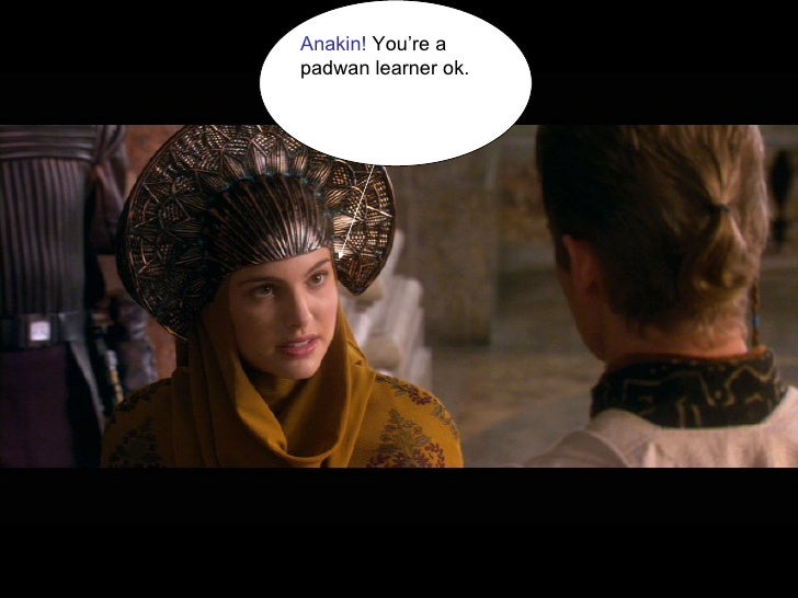 Padawan LearnerPadme's revenge