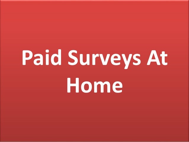 Paid surveys at home