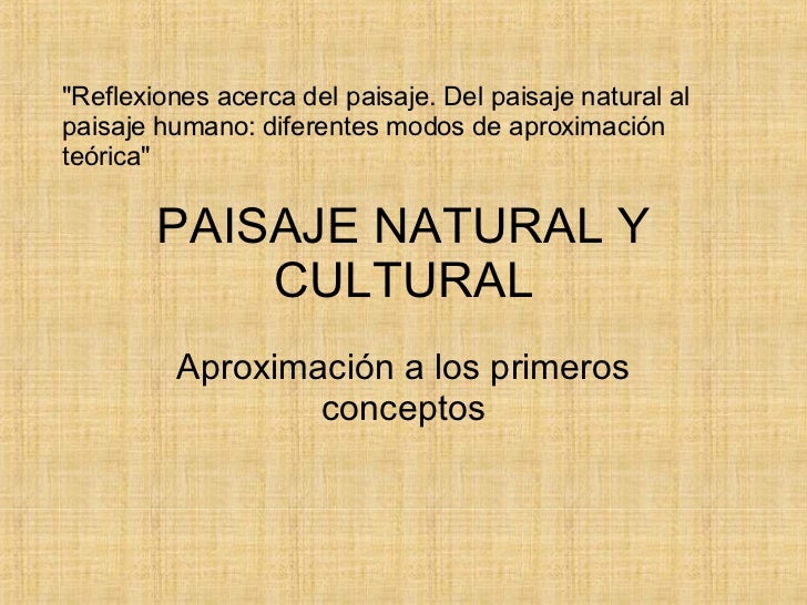 Paisaje Natural Y Cultural - Marina A. Casali Urritia Paisaje Natural Y Cultural - Marina A. Casali Urritia
