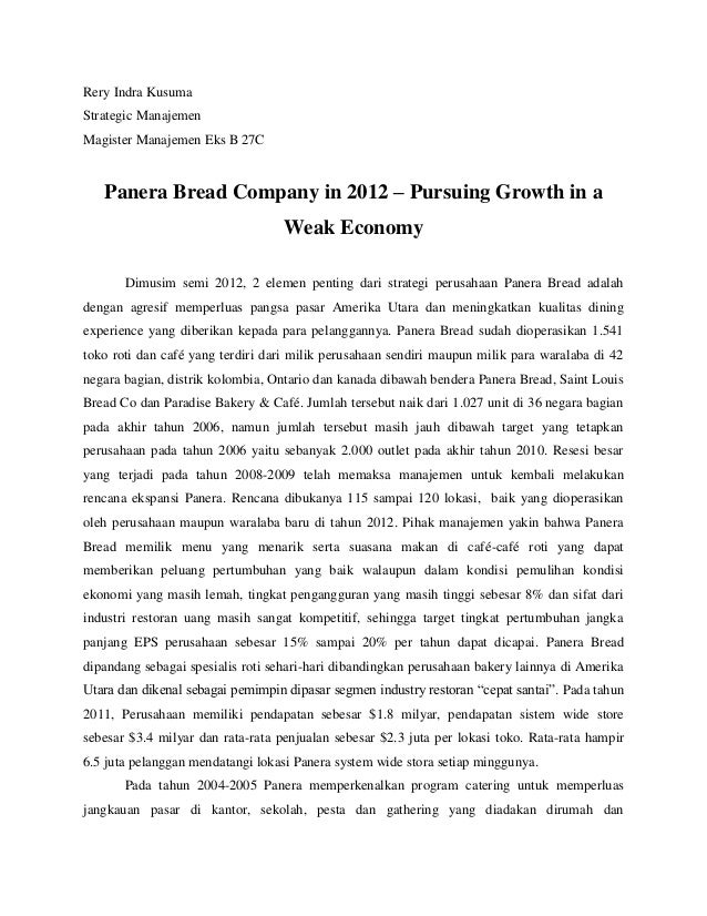 panera bread company case analysis The case study: panera bread company (2010): still rising fortunes case 16 starting on page 16-1, will include a synopsis using the week 1 addendum, identification of their resources, capabilities, and core competencies and three findings of fact. panera bread company case analysis The case study: panera bread company (2010): still rising fortunes case 16 starting on page 16-1, will include a synopsis using the week 1 addendum, identification of their resources, capabilities, and core competencies and three findings of fact.