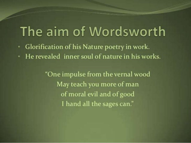 williamwilliam wordsworth as a nature lover As a poet of nature, wordsworth stands supreme he is a worshipper of nature, nature’s devotee or high-priest his love of nature was probably truer, and more tender, than that of any other english poet, before or since. williamwilliam wordsworth as a nature lover As a poet of nature, wordsworth stands supreme he is a worshipper of nature, nature’s devotee or high-priest his love of nature was probably truer, and more tender, than that of any other english poet, before or since.