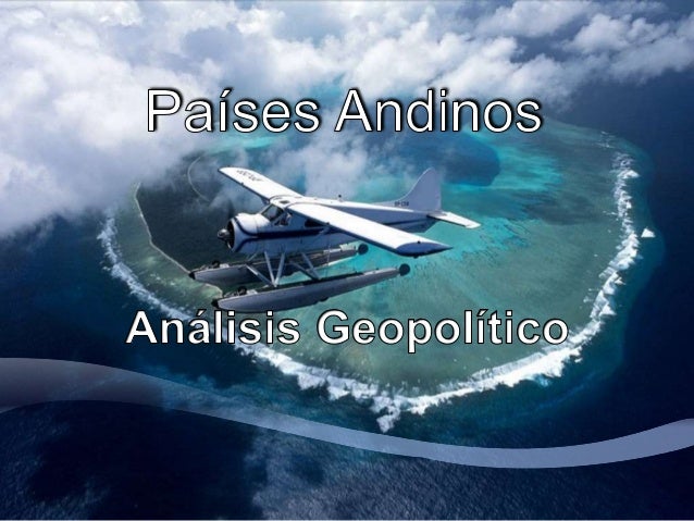 LOS PAISES ANDINOS los paises andinos: