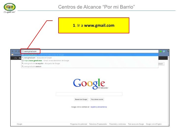 Centros de Alcance “Por mi Barrio” 1. Ir a www.gmail.com