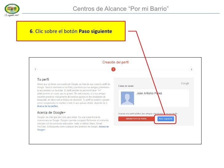 Centros de Alcance “Por mi Barrio”6. Clic sobre el botón Paso siguiente