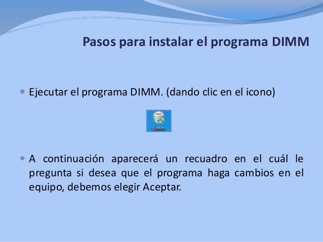 Pasos para instalar el programa dimm