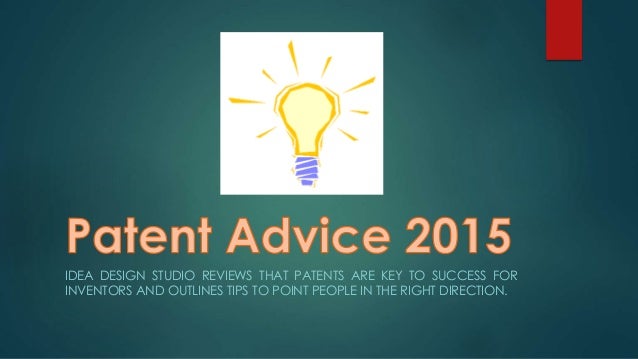 idea design studio reviews that patents are key to success for inventors and outlines tips to - Idea Design Studio idea design studio reviews that patents are key to success for inventors and outlines tips to - Idea Design Studio