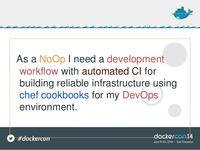 Dockercon - Building a Chef cookbook testing pipeline with ...