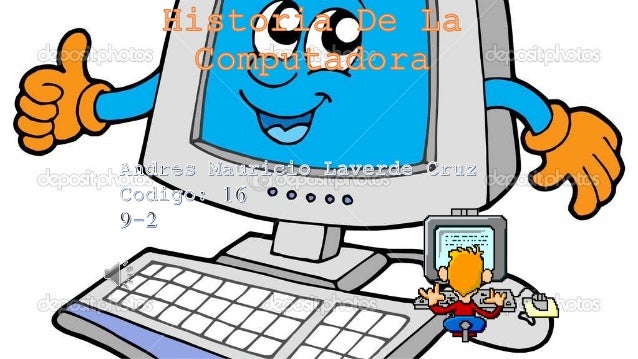 HISTORIA SOBRE COMPUTADORA historia sobre computadora: