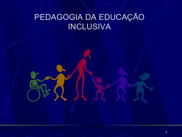 Pedagogia da educação inclusiva