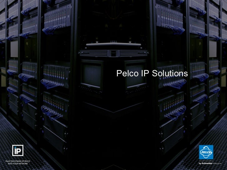 Pelco Ip Solutions