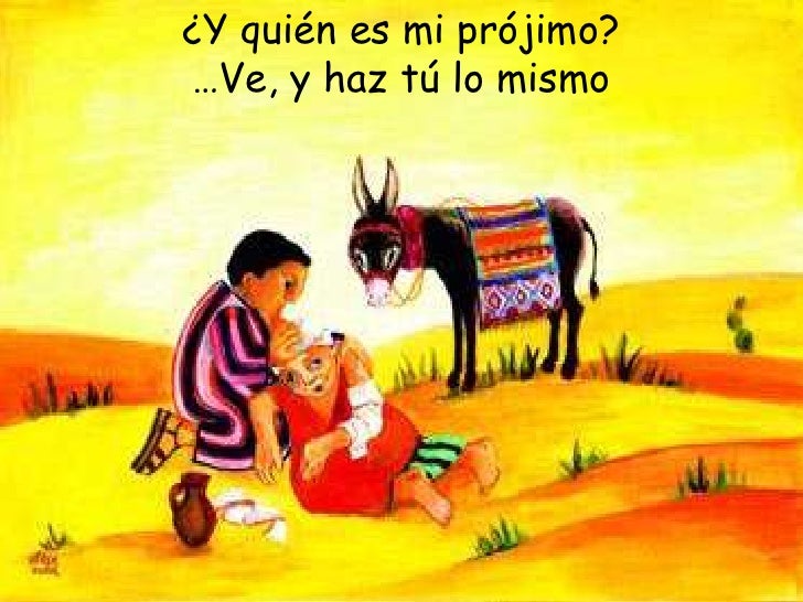 Resultado de imagen para Y quién es mi prójimo?