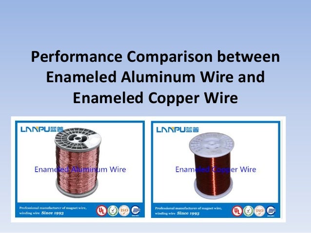 performance comparison between enameled aluminum wire and performance comparison between enameled aluminum wire and