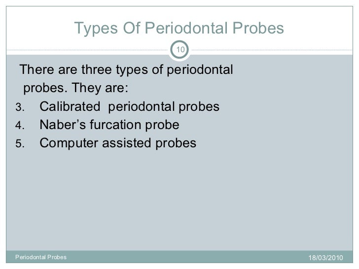 Periodontal probes