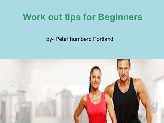 Work out tips for beginners