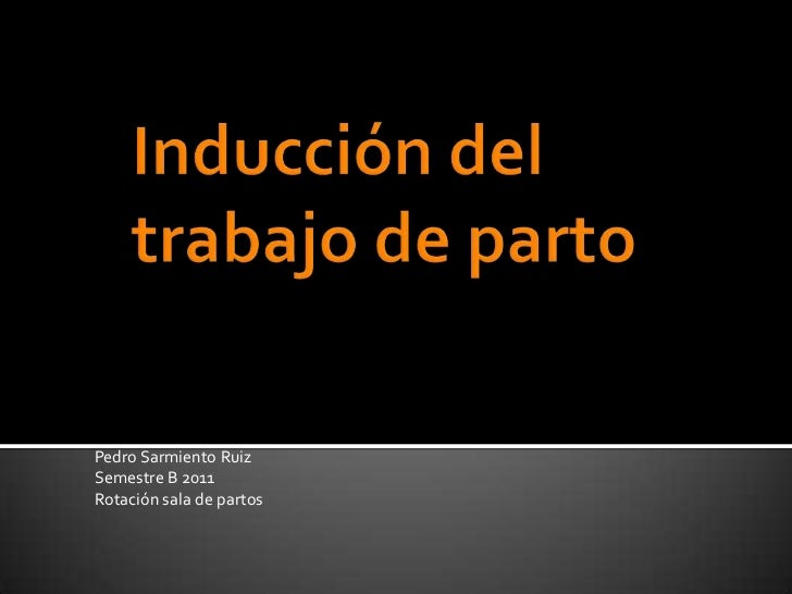 INDUCCION TRABAJO PARTO induccion trabajo parto: