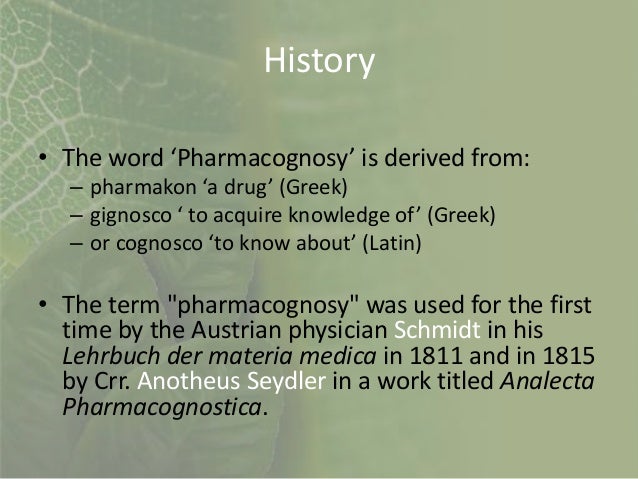 a brief history of pharmacognosy Brief history message pharmacology and pharmacognosy research the school of pharmacy was among the four. a brief history of pharmacognosy Brief history message pharmacology and pharmacognosy research the school of pharmacy was among the four.