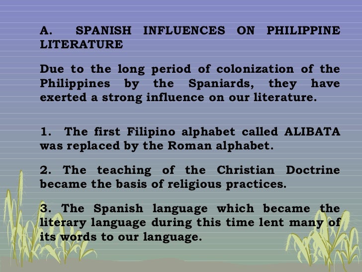 a spanish influences on philippine literature Philippine literature - philippine read more about literature, filipino, period, philippine, prize and writers. a spanish influences on philippine literature Philippine literature - philippine read more about literature, filipino, period, philippine, prize and writers.