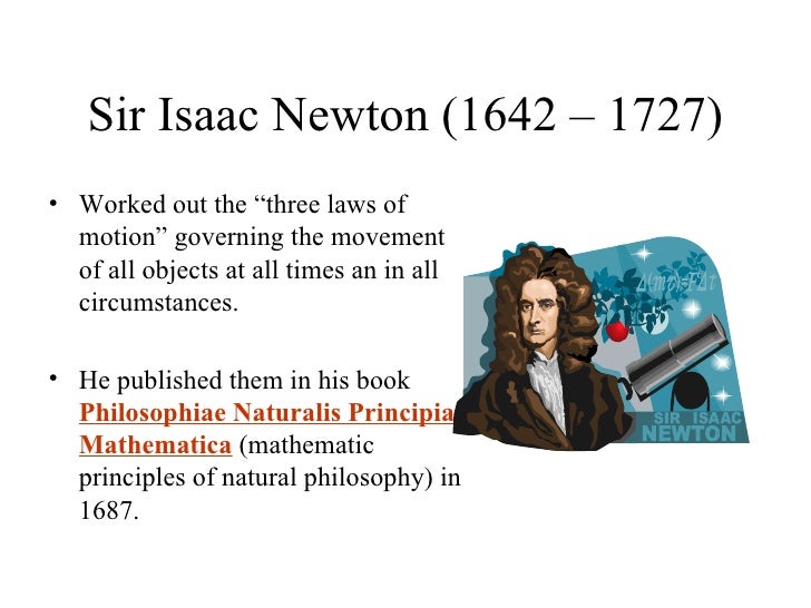 Sir Isaac Newtons Three Laws Of Motion