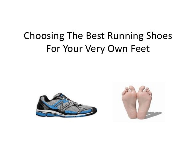 which type of shoes is best for running selecting shoes for running in accordance to the type of which type of shoes is best for running selecting shoes for running in accordance to the type of