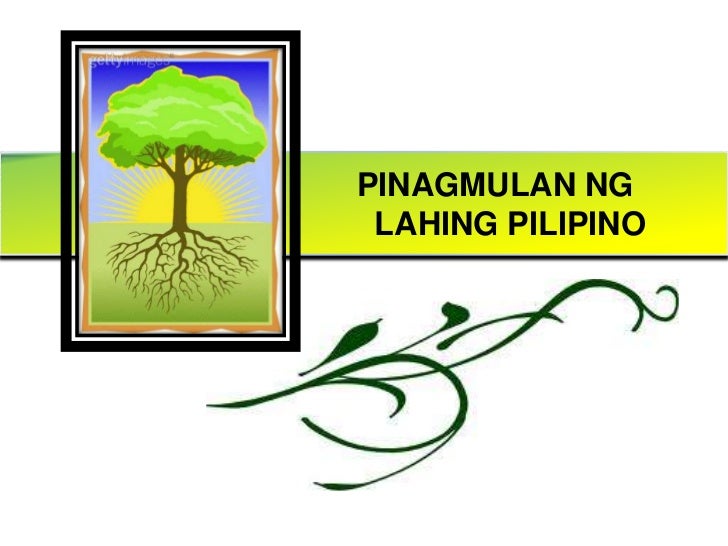 Pinagmulan ng lahing pilipino