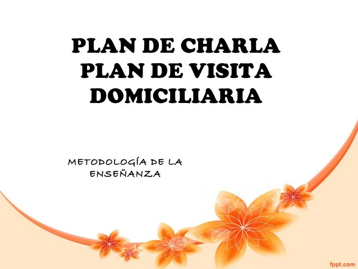 DE VISITA DOMICILIARIA de visita domiciliaria: