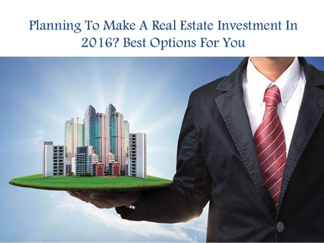 Best real estate investment options in india 2016