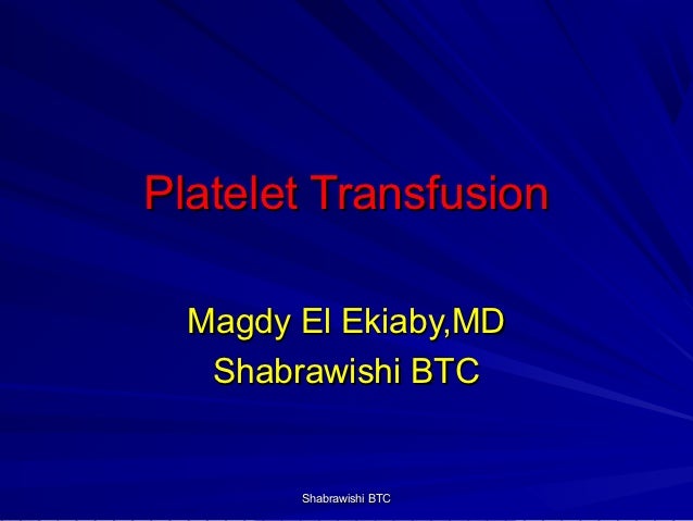 How fast can you transfuse platelets?