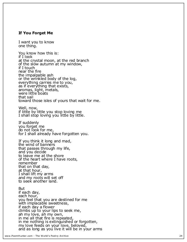 Pablo Neruda if you forget me Pablo Neruda if you forget me