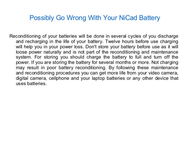 Possibly Go Wrong With Your NiCad BatteryReconditioning of your 