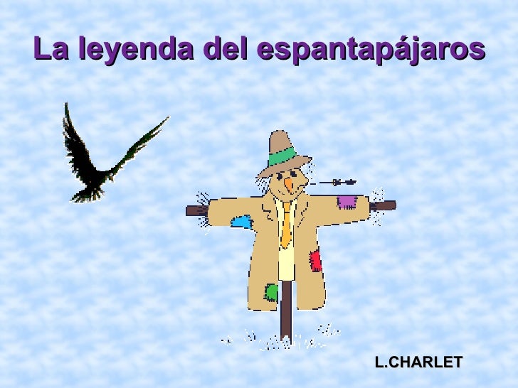 La Leyenda Del Espantapajaros Texto