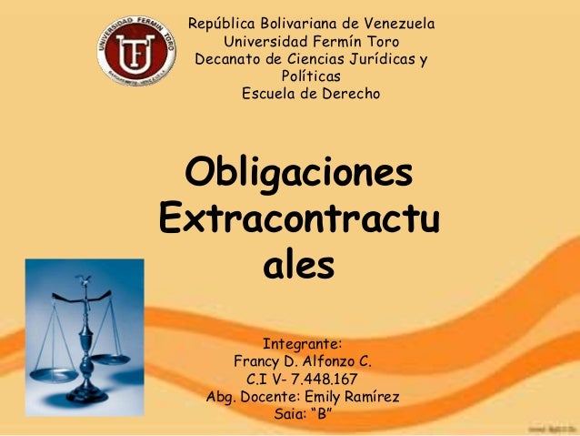 FUENTES EXTRACONTRACTUALES DE LAS OBLIGACIONES fuentes extracontractuales de las obligaciones: