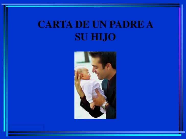 carta de un padre a su hijo