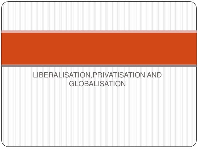 Liberalization, privatization and globalization in india