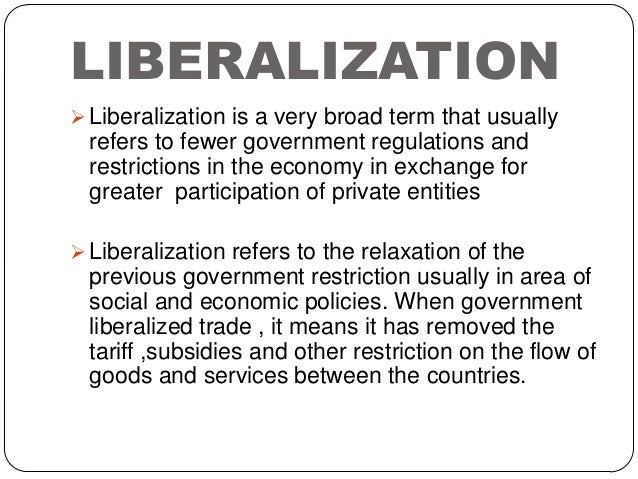 trade liberalization 2 essay Sample essay on impact of trade liberalization on economic trade liberalization has been effected in various ways that boil down to either the reduction or. trade liberalization 2 essay Sample essay on impact of trade liberalization on economic trade liberalization has been effected in various ways that boil down to either the reduction or.