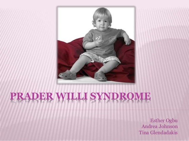prader willi case essay Prader-willi syndrome is a complex genetic condition that affects many parts of the body in infancy, this condition is characterized by weak muscle tone (hypotonia), feeding difficulties, poor growth, and delayed development. prader willi case essay Prader-willi syndrome is a complex genetic condition that affects many parts of the body in infancy, this condition is characterized by weak muscle tone (hypotonia), feeding difficulties, poor growth, and delayed development.